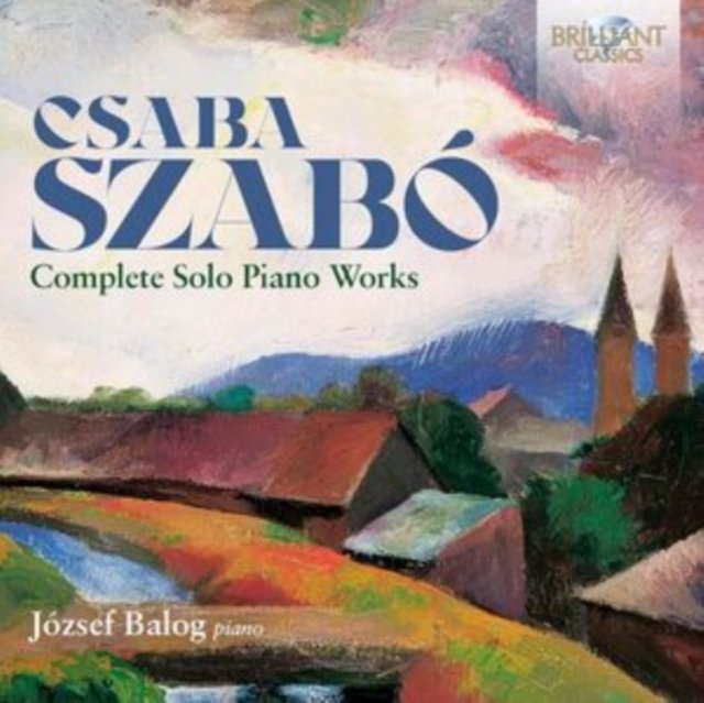 CD Shop - BALOG, JOZSEF SZABO: COMPLETE SOLO PIANO WORKS