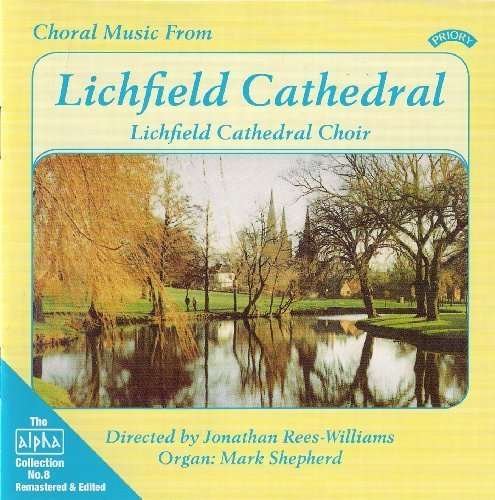 CD Shop - LICHFIELD CATHEDRAL CHOIR CHORAL MUSIC FROM LICHFELD CATHEDRAL