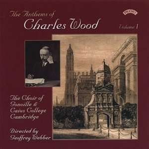 CD Shop - CHOIR OF GONVILLE & CAIUS ANTHEMS OF CHARLES WOOD