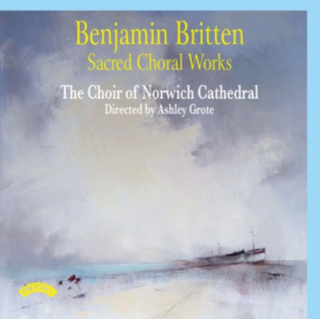 CD Shop - CHOIR OF NORWICH CATHEDRA BENJAMIN BRITTEN: SACRED CHORAL WORKS