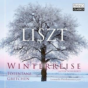CD Shop - PIERDOMENICO, LEONARDO LISZT: WINTERREISE (AFTER SCHUBERT)/TOTENTANZ/GRETCHEN