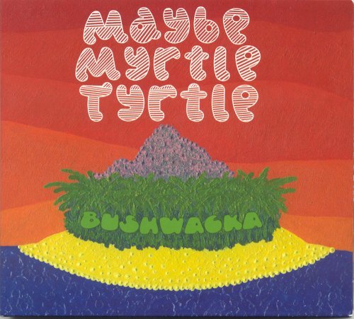 CD Shop - MAYBE MYRTLE TYRTLE BUSHWACKA