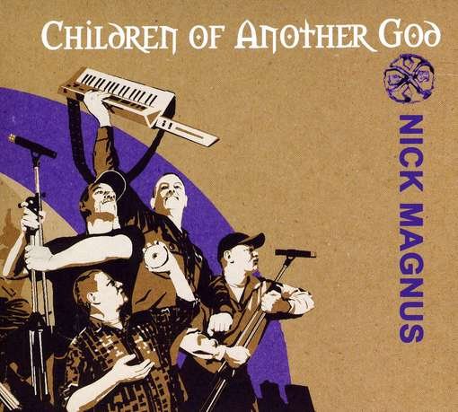 CD Shop - MAGNUS, NICK CHILDREN OF ANOTHER GOD