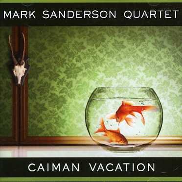 CD Shop - SANDERSON, MARK 4TET CAIMAN VACATION