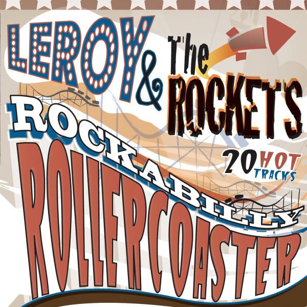 CD Shop - LEROY & THE ROCKETS ROCKABILLY ROLLERCOASTER