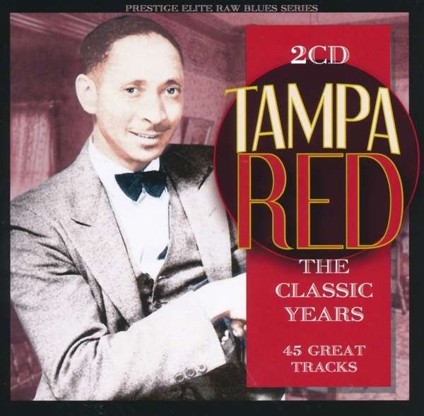CD Shop - TAMPA RED CLASSIC YEARS