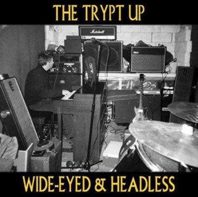 CD Shop - TRYPT UP WIDE-EYED & HEADLESS