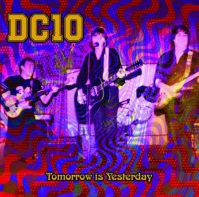 CD Shop - DC10 TOMORROW IS YESTERDAY