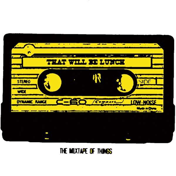 CD Shop - THAT WILL BE LUNCH MIXTAPE OF THINGS