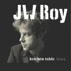 CD Shop - ROY, J.W. KITCHEN TABLE BLUES