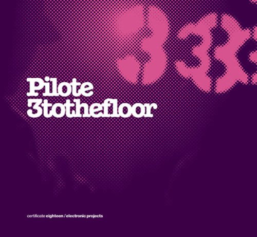 CD Shop - PILOTE 3 TO THE FLOOR