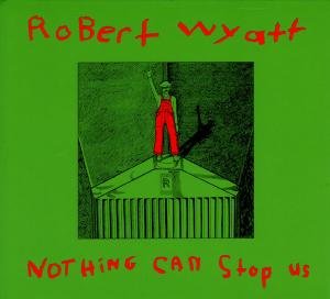 CD Shop - WYATT, ROBERT NOTHING CAN STOP US
