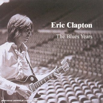 CD Shop - CLAPTON, ERIC BLUES YEARS