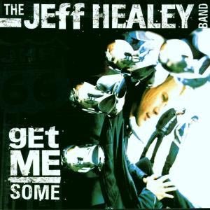CD Shop - HEALEY, JEFF -BAND- GET ME SOME MORE