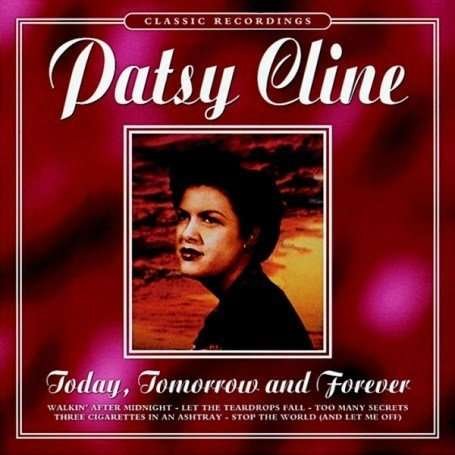 CD Shop - CLINE, PATSY TODAY, TOMORROW AND FOREV