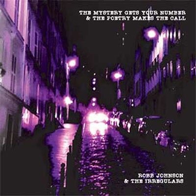 CD Shop - JOHNSON, ROBB & THE IRREG MYSTERY GETS YOUR NUMBER & THE POETRY MAKES THE CALL