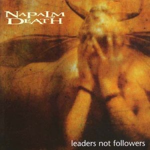 CD Shop - NAPALM DEATH LEADERS NOT FOLLOWERS