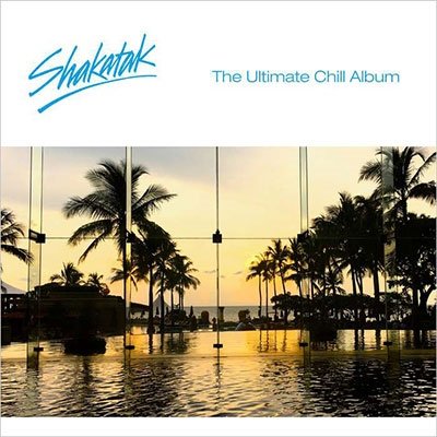 CD Shop - SHAKATAK ULTIMATE CHILL ALBUM