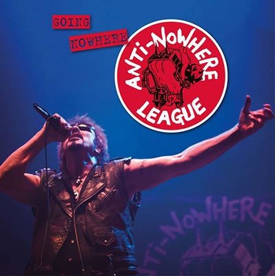CD Shop - ANTI-NOWHERE LEAGUE GOING NOWHERE (BUT GOING STRONG)