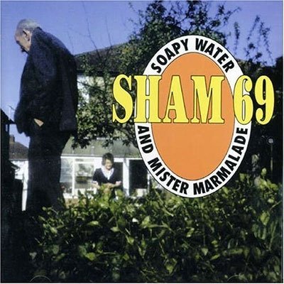 CD Shop - SHAM 69 SOAPY WATER AND MR MARMALADE