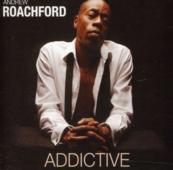 CD Shop - ROACHFORD, ANDREW ADDICTIVE