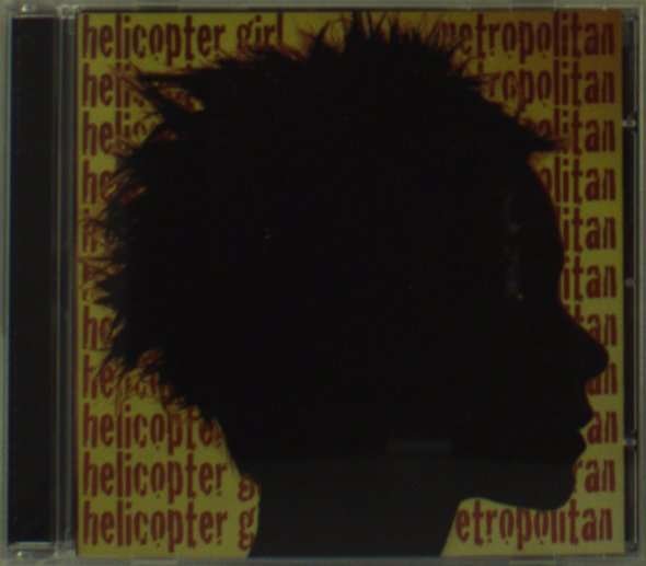 CD Shop - HELICOPTER GIRL METROPOLITAN