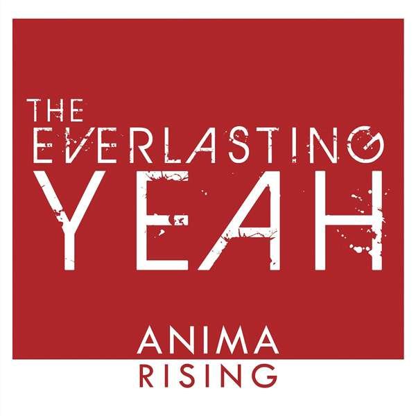 CD Shop - EVERLASTING YEAH ANIMA RISING