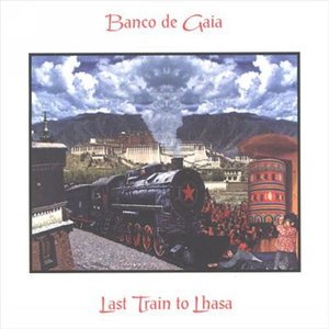 CD Shop - BANCO DE GAIA LAST TRAIN TO LHASA