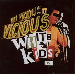 CD Shop - VICIOUS WHITE KIDS LIVE
