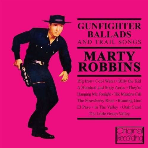 CD Shop - ROBBINS, MARTY GUNFIGHTER BALLADS AND TRAIL SONGS