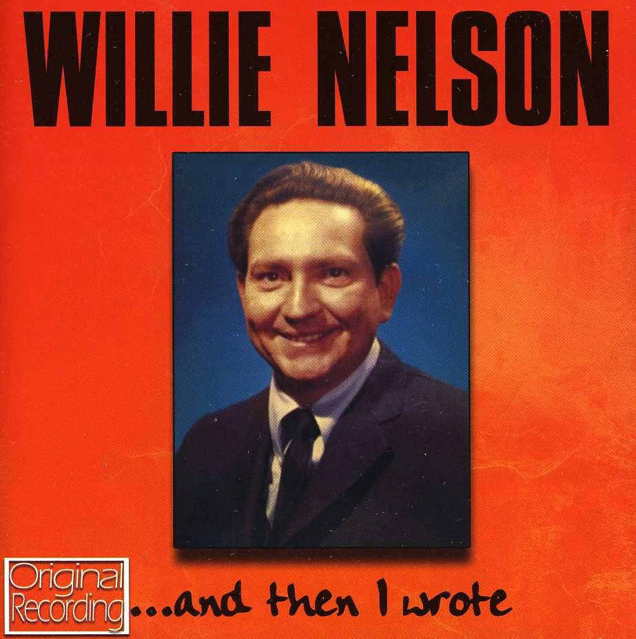 CD Shop - NELSON, WILLIE AND THEN I WROTE