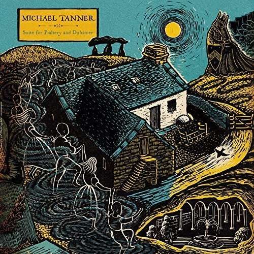 CD Shop - TANNER, MICHAEL SUITE FOR PSALTERY AND DULCIMER