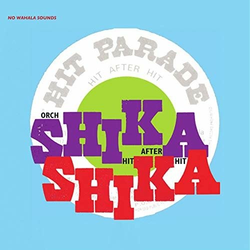 CD Shop - ORCHESTRE SHIKA SHIKA HIT AFTER HIT