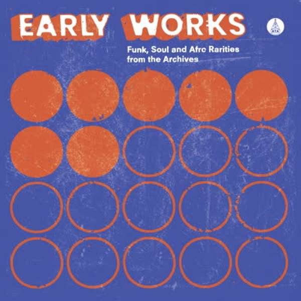 CD Shop - V/A EARLY WORKS: FUNK, SOUL & AFRO RARITIES FROM THE ARCHIVES