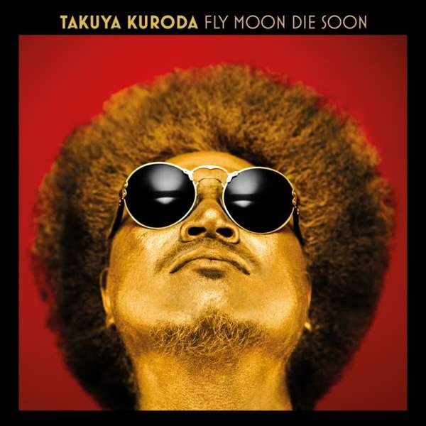 CD Shop - KURODA, TAKUYA FLY MOON DIE SOON