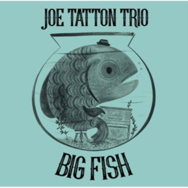 CD Shop - TATTON, JOE -TRIO- BIG FISH