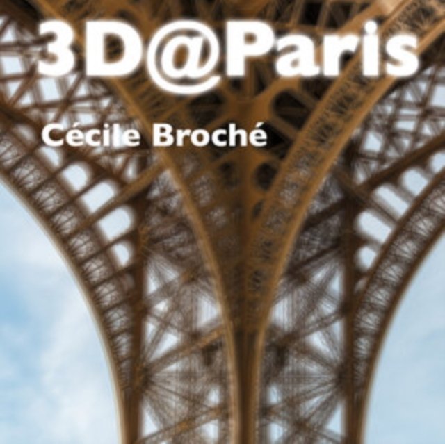CD Shop - BROCHE, CECILE 3D@PARIS