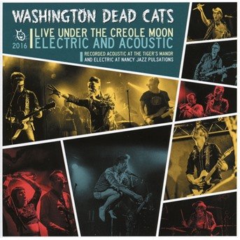 CD Shop - WASHINGTON DEAD CATS LIVE UNDER THE CREOLE MOON