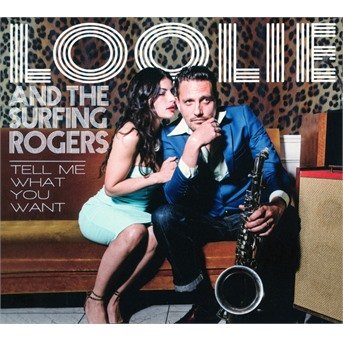 CD Shop - LOOLIE AND THE SURFING RO TELL ME WHAT YOU WANT