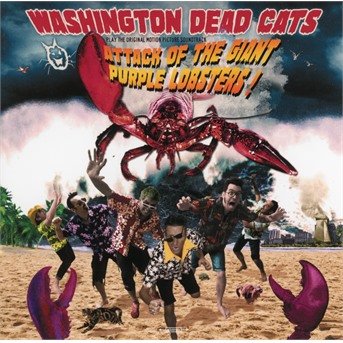 CD Shop - WASHINGTON DEAD CATS ATTACK OF THE GIANT PURPLE LOBSTERS