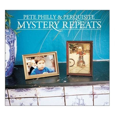 CD Shop - PHILLY, PETE & PERQUISITE MYSTERY REPEATS