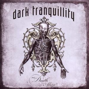 CD Shop - DARK TRANQUILITY WHERE DEATH IS MOST ALIVE