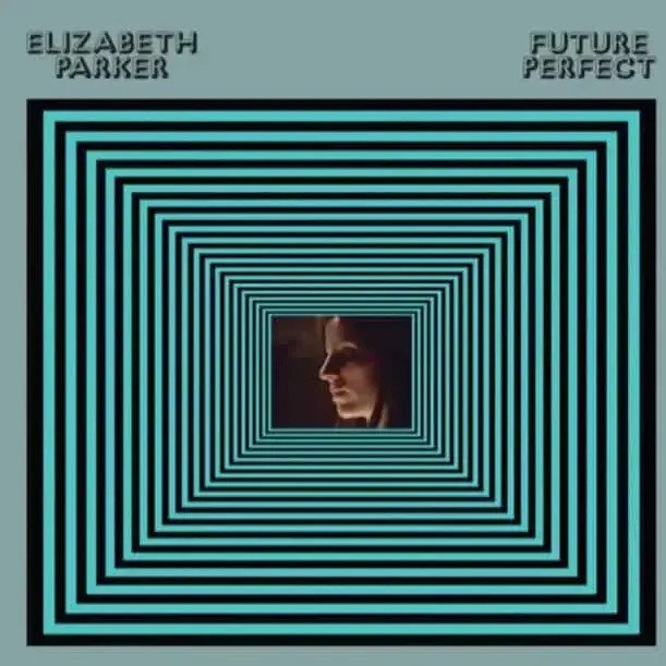 CD Shop - PARKER, ELIZABETH FUTURE PERFECT