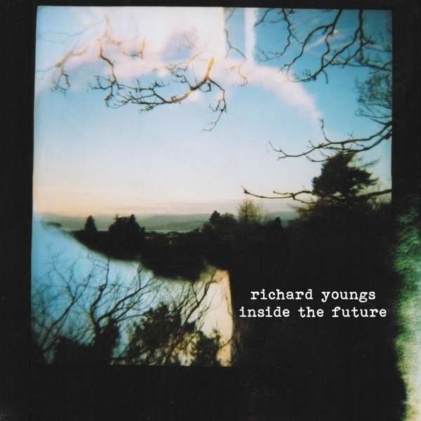 CD Shop - YOUNGS, RICHARD INSIDE THE FUTURE