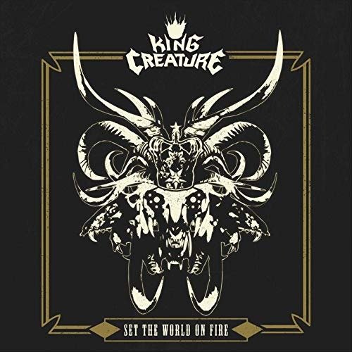 CD Shop - KING CREATURE SET THE WORLD ON FIRE