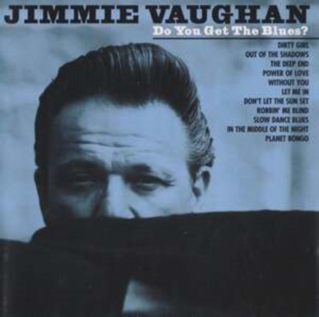 CD Shop - VAUGHAN, JIMMIE DO YOU GET THE BLUES