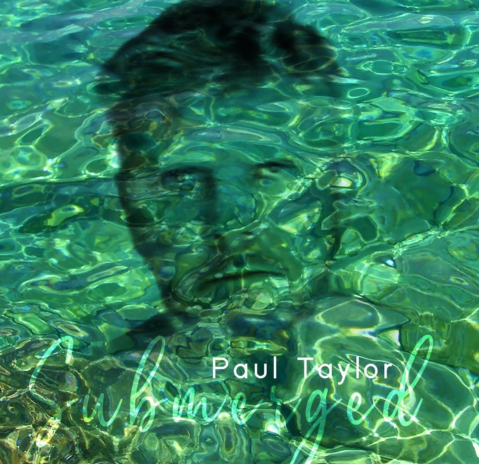 CD Shop - TAYLOR, PAUL SUBMERGED