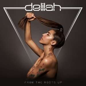 CD Shop - DELILAH FROM THE ROOTS UP