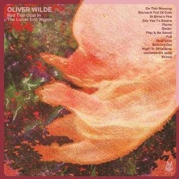 CD Shop - WILDE, OLIVER RED TIDE OPAL IN THE LOOSE END WOMB