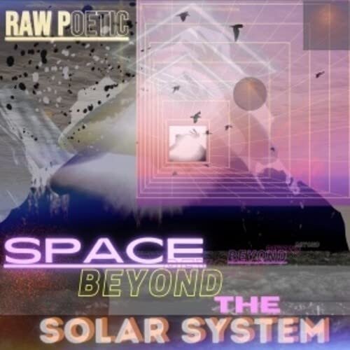 CD Shop - RAW POETIC SPACE BEYOND THE SOLAR SYSTEM